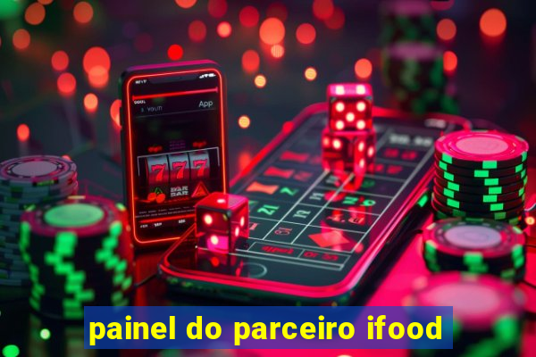 painel do parceiro ifood